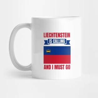 Liechtenstein Is Calling And I Must Go Mug